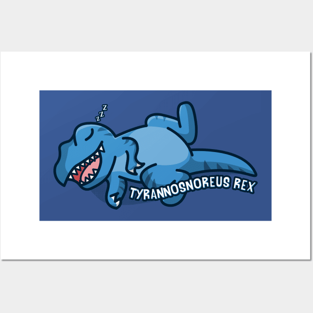 Tyranno-snore-us Rex Wall Art by graffd02